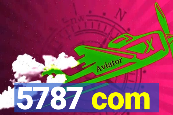 5787 com